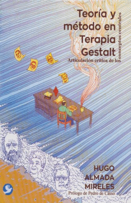 TEORÍA Y MÉTODO EN TERAPIA GESTALT