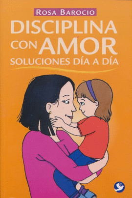 DISCIPLINA CON AMOR SOLUCIONES DÍA A DÍA