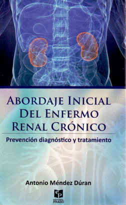 ABORDAJE INICIAL DEL ENFERMO RENAL CRONICO