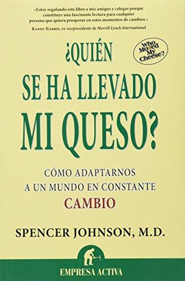 ¿QUIEN SE HA LLEVADO MI QUESO?