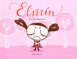 ELVIRIN, LA NIÑA DISGUSTADA