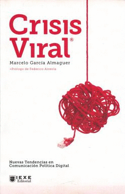 CRISIS VIRAL NUEVAS TENDENCIAS EN COMUNICACION POLITICA DIGITAL