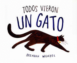 TODOS VIERON UN GATO