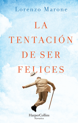 LA TENTACION DE SER FELICES
