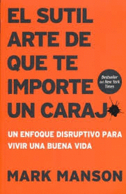 EL SUTIL ARTE QUE TE IMPORTE UN CARAJO