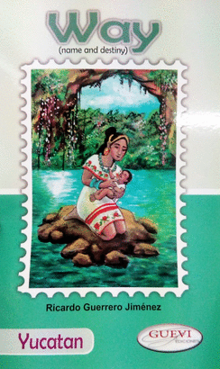 WAY NAME AND DESTINY  YUCATAN
