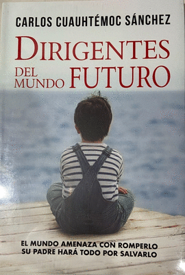 DIRIGENTES DEL MUNDO FUTURO