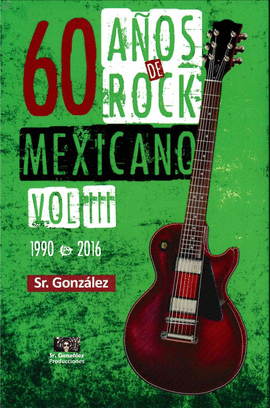 60 AÑOS DE ROCK MEXICANO