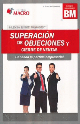 SUPERACIÓN DE OBJECIONES Y CIERRE DE VENTAS