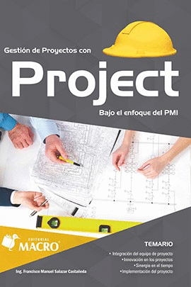 GESTION DE PROYECTOS CON PROJECT BAJO EL ENFOQUE DEL PMI