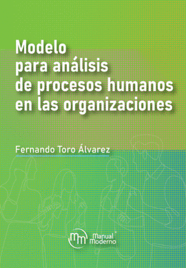 MODELO PARA ANÁLISIS DE PROCESOS HUMANOS EN LAS ORGANIZACIONES