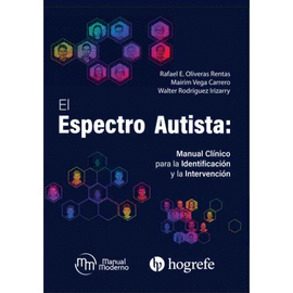 EL ESPECTRO AUTISTA. MANUAL CLÍNICO PARA LA IDENTIFICACIÓN Y LA INTERVENCIÓN