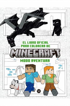 MINECRAFT. EL LIBRO OFICIAL PARA COLOREAR MODO AVENTURA