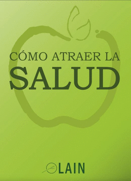 COMO ATRAER LA SALUD