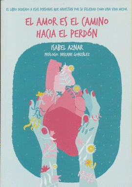 EL AMOR ES EL CAMINO HACIA EL PERDÓN