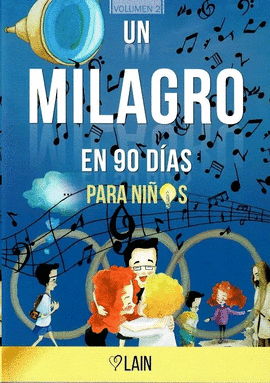 UN MILAGRO EN 90 DIAS PARA NIÑOS VOLUMEN 2