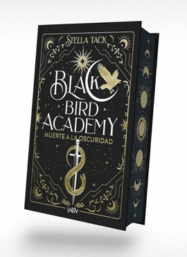 BLACK BIRD ACADEMY.  MUERTE A LA OSCURIDAD