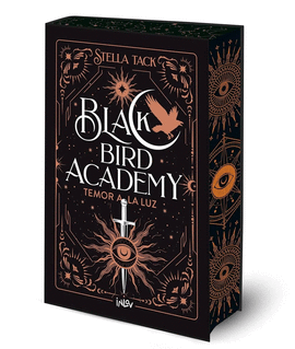 BLACK BIRD ACADEMY: TEMOR A LA LUZ