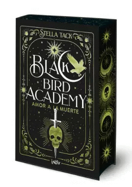 BLACK BIRD ACADEMY: AMOR A LA MUERTE