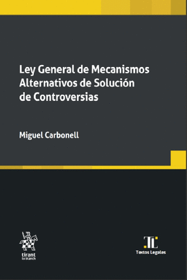 LEY GENERAL DE MECANISMOS ALTERNATIVOS DE SOLUCIÓN DE CONTROVERSIAS