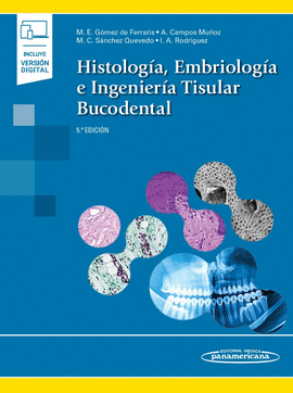 HISTOLOGÍA, EMBRIOLOGÍA E INGENIERÍA TISULAR BUCODENTAL