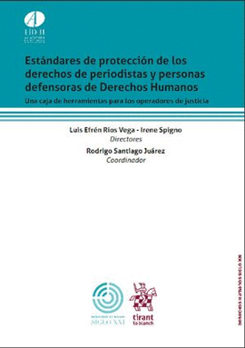 ESTÁNDARES DE PROTECCIÓN DE LOS DERECHOS DE PERIODISTAS Y PERSONAS DEFENSORAS DE DERECHOS HUMANOS