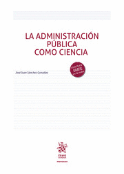 LA ADMINISTRACIÓN PÚBLICA COMO CIENCIA