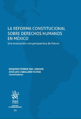 REFORMA CONSTITUCIONAL SOBRE DERECHOS HUMANOS EN MÉXICO.