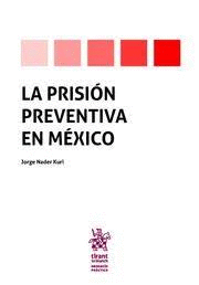 LA PRISIÓN PREVENTIVA EN MÉXICO