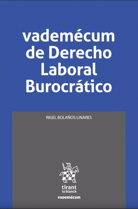 VADEMÉCUM DE DERECHO LABORAL BUROCRÁTICO