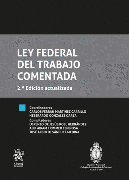 LEY FEDERAL DEL TRABAJO COMENTADA 2ED.