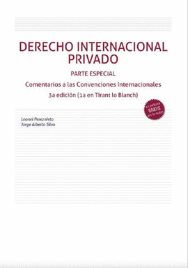 DERECHO INTERNACIONAL PRIVADO. PARTE ESPECIAL. COMENTARIOS A LAS CONVENCIONES INTERNACIONALES