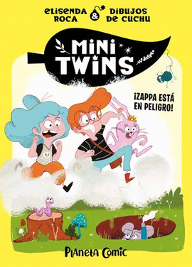 MINITWINS #2 ¡ZAPPA ESTÁ EN PELIGRO!