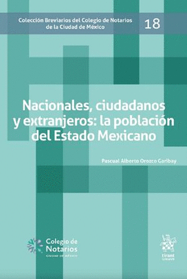 NACIONALES, CIUDADANOS Y EXTRAJEROS. LA POBLACIÓN DEL ESTADO MEXICANO BREVIARIO 18