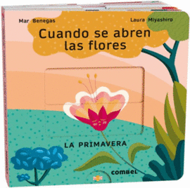 CUANDO SE ABREN LAS FLORES. LA PRIMAVERA