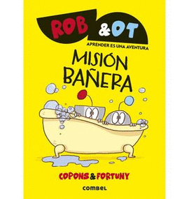 MISIÓN BAÑERA. ROB&OT VOL. 3
