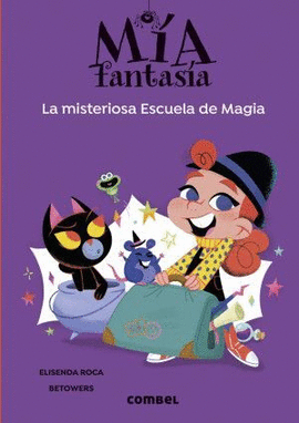 LA MISTERIOSA ESCUELA DE MAGIA. MIA FANTASIA 8