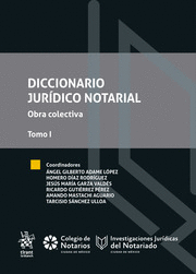 DICCIONARIO JURÍDICO NOTARIAL. OBRA COLECTIVA TOMO I