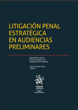LITIGACIÓN PENAL ESTRATÉGICA EN AUDIENCIAS PRELIMINARES