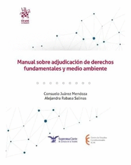 MANUAL SOBRE ADJUDICACIÓN DE DERECHOS FUNDAMENTALES Y MEDIO AMBIENTE