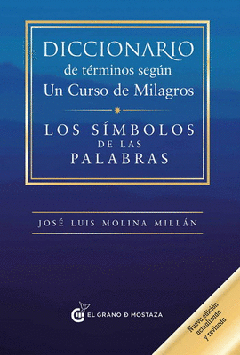 DICCIONARIO DE TÉRMINOS SEGÚN UN CURSO DE MILAGRO