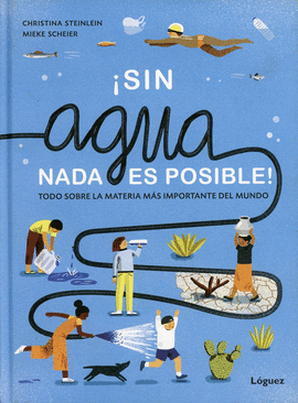 ¡ SIN AGUA NADA ES POSIBLE !