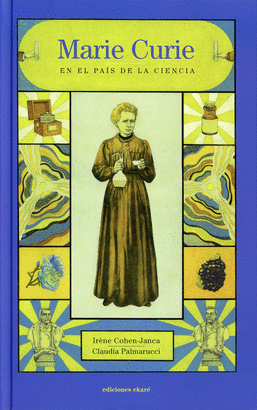 MARIE CURIE EN EL PAÍS DE LA CIENCIA