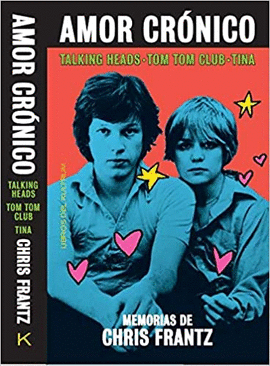AMOR CRÓNICO, MEMORIAS DE CHRIS FRANTZ