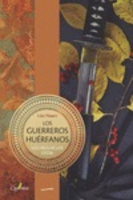 LOS GUERREROS HUERFANOS (LOS HIJOS DE LOS OTORI I)