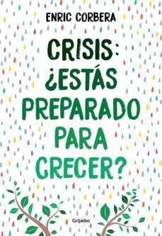 CRISIS ¿ESTAS PREPARADO PARA CRECER?