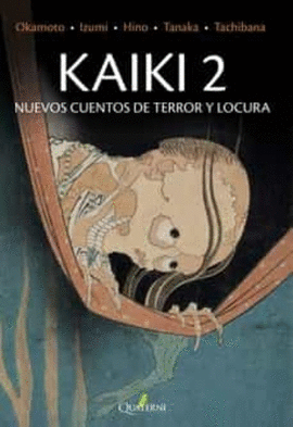 KAIKI 2 NUEVOS CUENTOS DE TERROR Y LOCURA