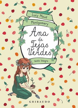 ANA DE TEJAS VERDES. TEXTO ÍNTEGRO