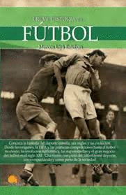 BREVE HISTORIA DEL... FUTBOL
