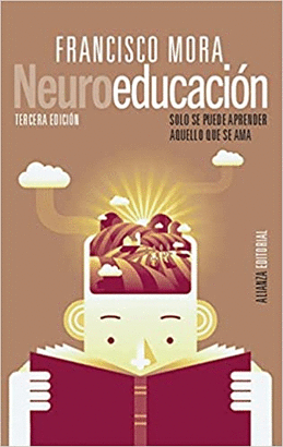 NEUROEDUCACIÓN: SOLO SE PUEDE APRENDER AQUELLO QUE SE AMA